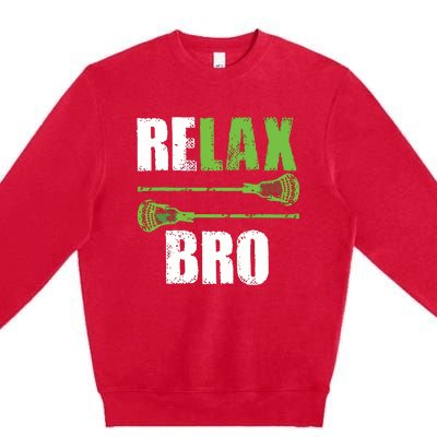 Relax Bro Lacrosse Sports Team Game Premium Crewneck Sweatshirt