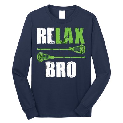 Relax Bro Lacrosse Sports Team Game Long Sleeve Shirt