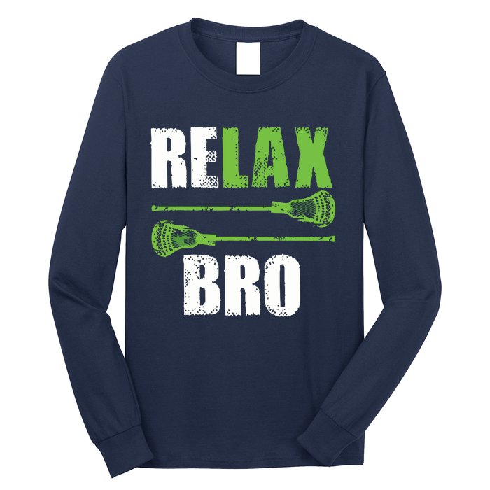 Relax Bro Lacrosse Sports Team Game Long Sleeve Shirt