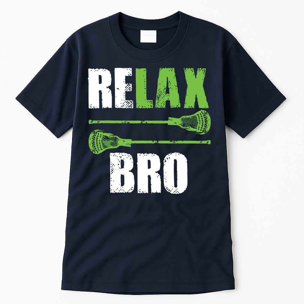 Relax Bro Lacrosse Sports Team Game Tall T-Shirt