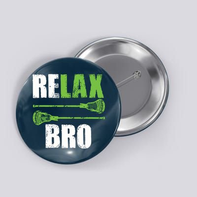 Relax Bro Lacrosse Sports Team Game Button