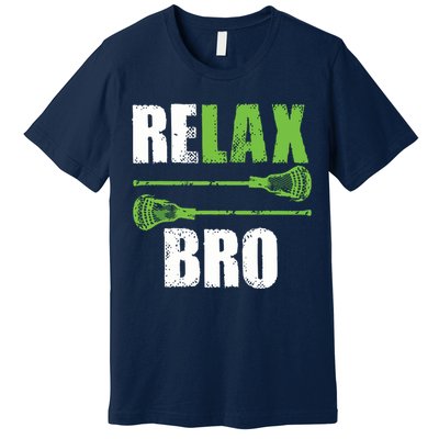 Relax Bro Lacrosse Sports Team Game Premium T-Shirt