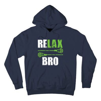 Relax Bro Lacrosse Sports Team Game Tall Hoodie