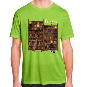 Reading Book Lovers I'm Ok National Book Lovers Day Funny Gift Adult ChromaSoft Performance T-Shirt