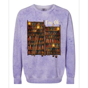 Reading Book Lovers I'm Ok National Book Lovers Day Funny Gift Colorblast Crewneck Sweatshirt