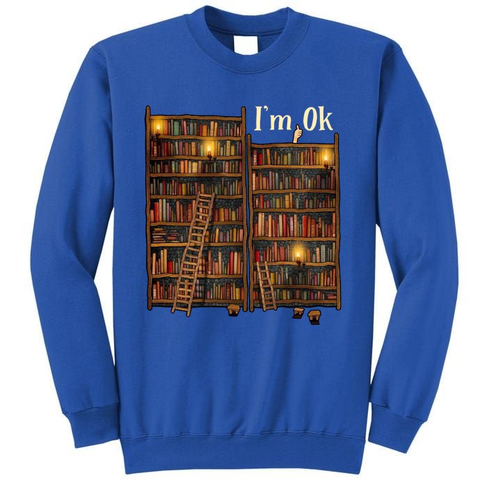 Reading Book Lovers I'm Ok National Book Lovers Day Funny Gift Tall Sweatshirt