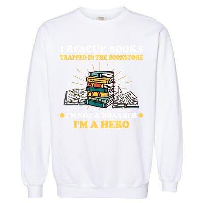 Reading Books Library Student Teacher Book Store Garment-Dyed Sweatshirt