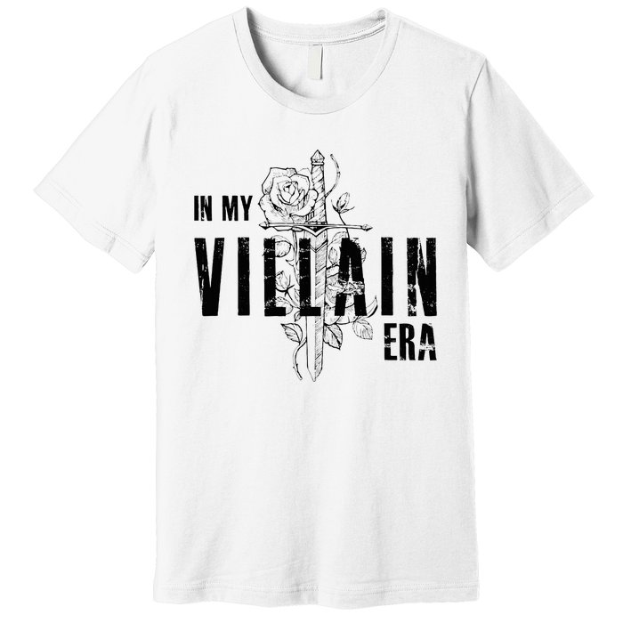 Reading Book Lover Bookish Villain Lover In My Villain Era Premium T-Shirt