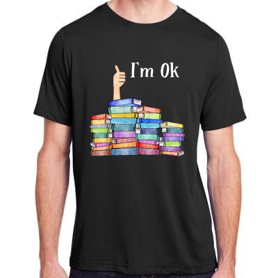 Reading Book Lovers I'm Ok National Book Lovers Day TShirt Adult ChromaSoft Performance T-Shirt