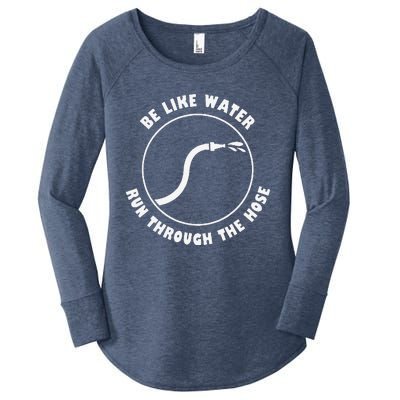 Retro Be Like Water Run Through The Hose Funny Women's Perfect Tri Tunic Long Sleeve Shirt