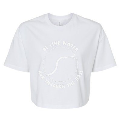 Retro Be Like Water Run Through The Hose Funny Bella+Canvas Jersey Crop Tee