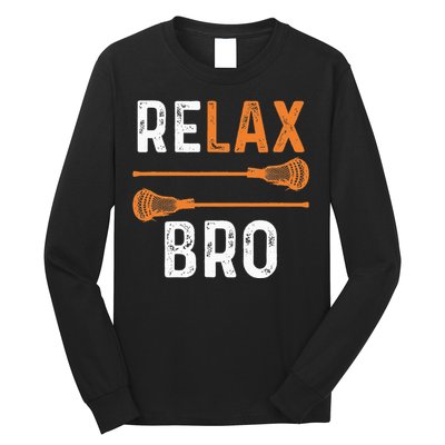 Relax Bro Lacrosse Sports Team Game Long Sleeve Shirt