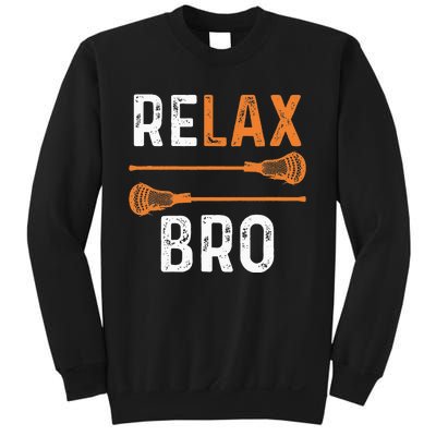 Relax Bro Lacrosse Sports Team Game Sweatshirt