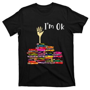 Reading Books Librarian Reader Nerd I'm Ok Teacher School T-Shirt