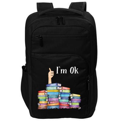 Reading Book Lovers I'm Ok National Book Lovers Day Impact Tech Backpack