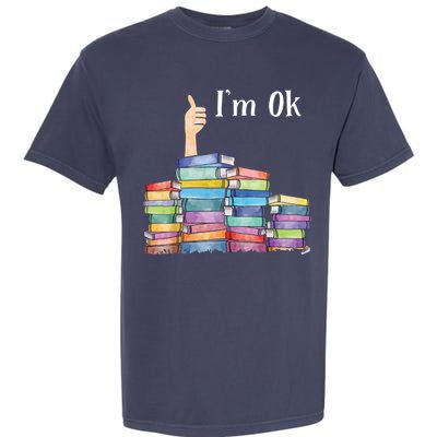 Reading Book Lovers I'm Ok National Book Lovers Day Garment-Dyed Heavyweight T-Shirt