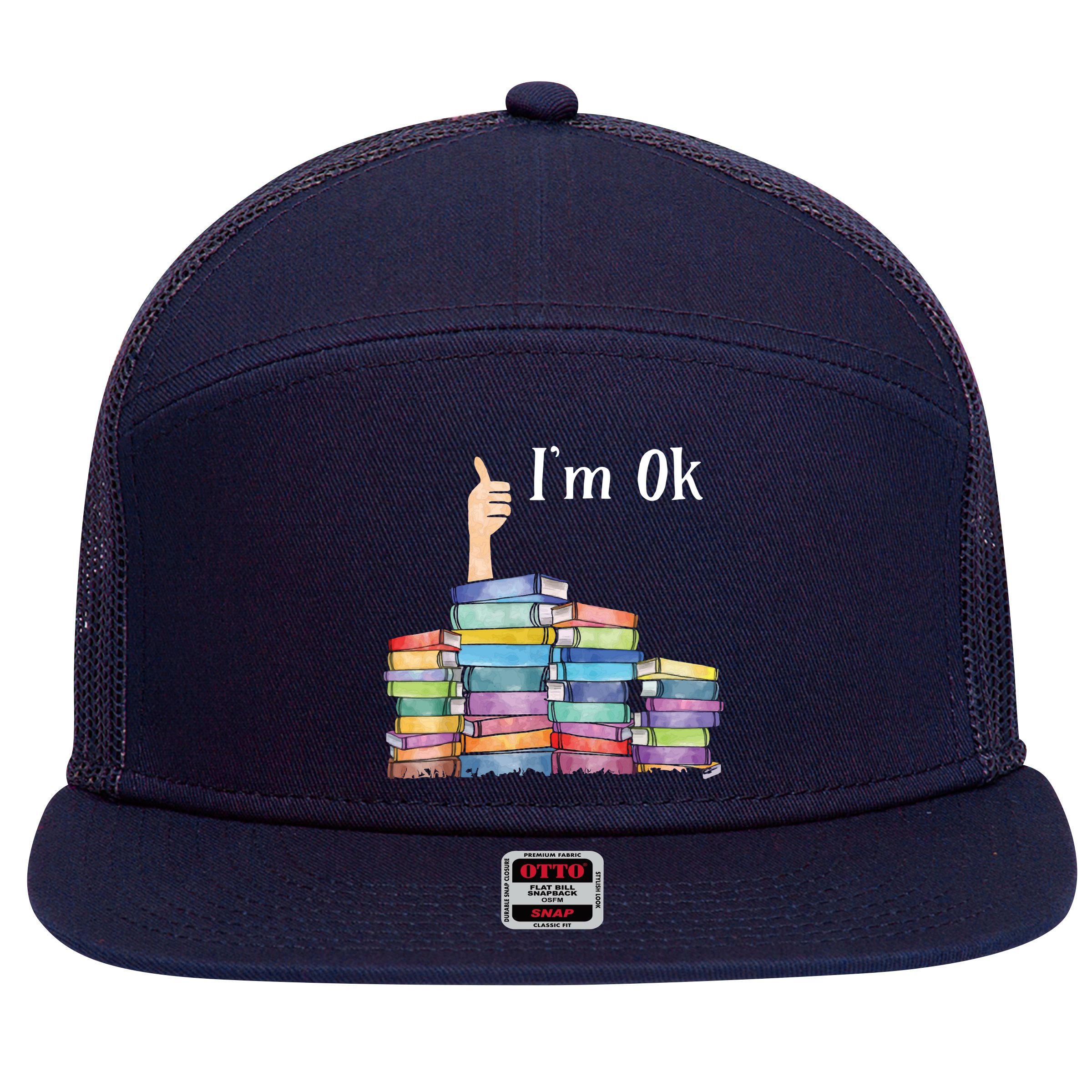 Reading Book Lovers I'm Ok National Book Lovers Day 7 Panel Mesh Trucker Snapback Hat