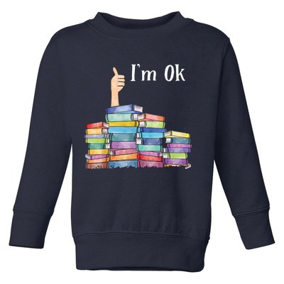 Reading Book Lovers I'm Ok National Book Lovers Day Toddler Sweatshirt