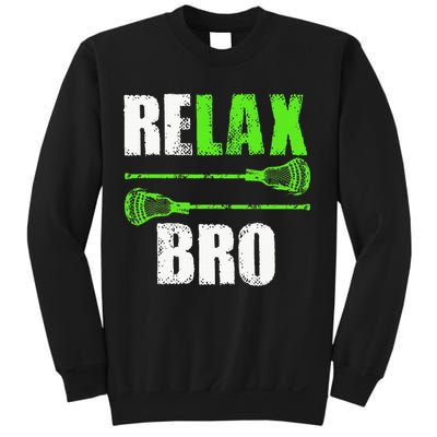 Relax Bro Lacrosse Sports Team Game Sweatshirt