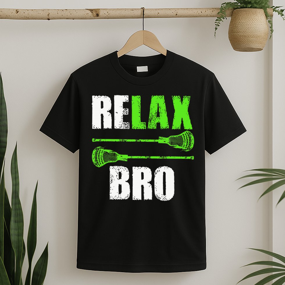 Relax Bro Lacrosse Sports Team Game T-Shirt