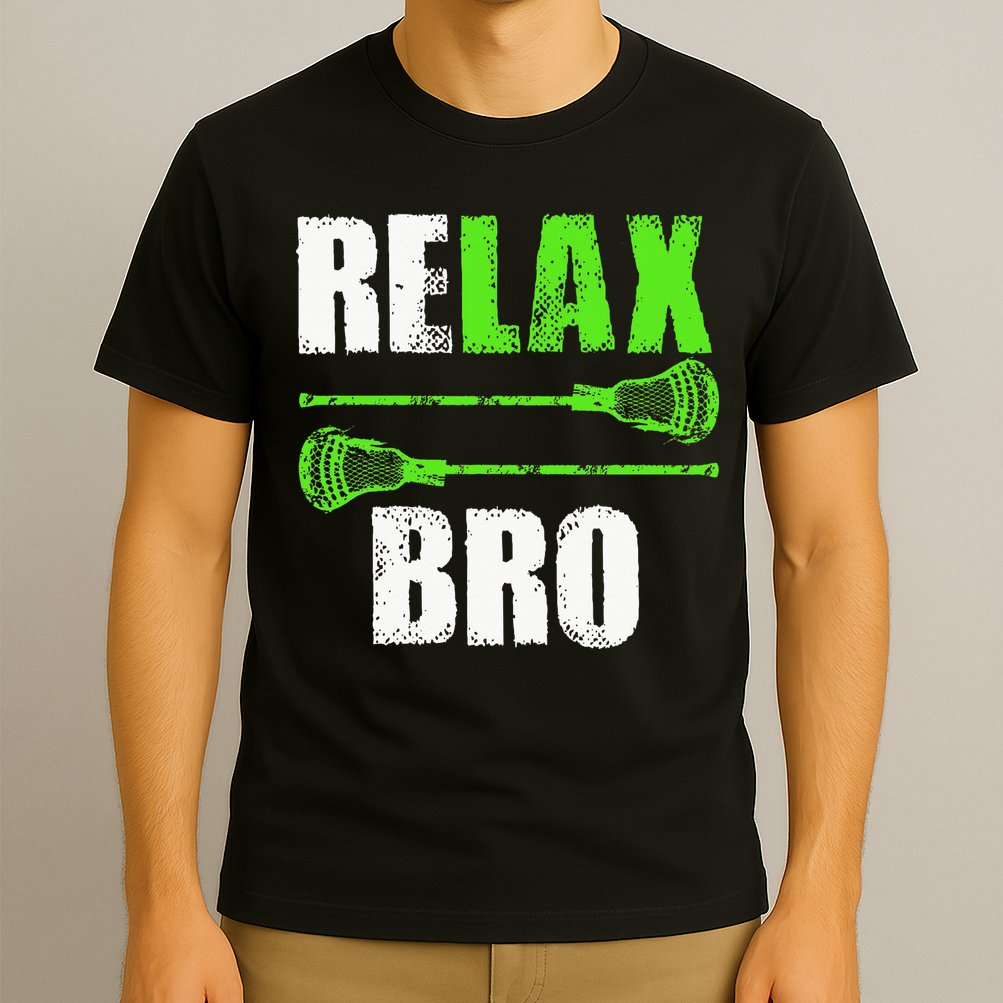 Relax Bro Lacrosse Sports Team Game T-Shirt
