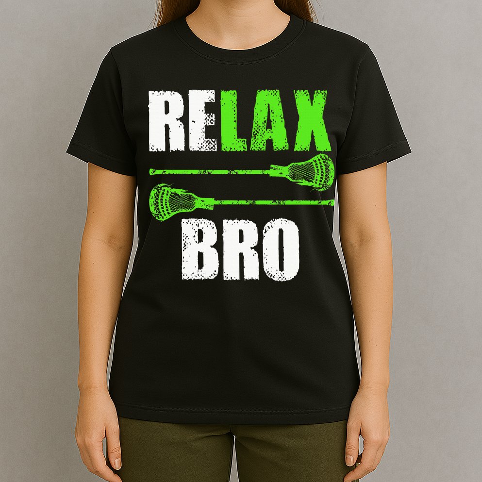 Relax Bro Lacrosse Sports Team Game T-Shirt