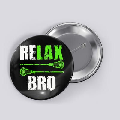 Relax Bro Lacrosse Sports Team Game Button