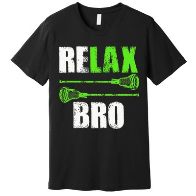 Relax Bro Lacrosse Sports Team Game Premium T-Shirt