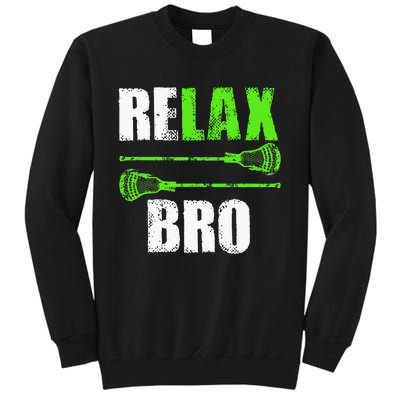 Relax Bro Lacrosse Sports Team Game Tall Sweatshirt