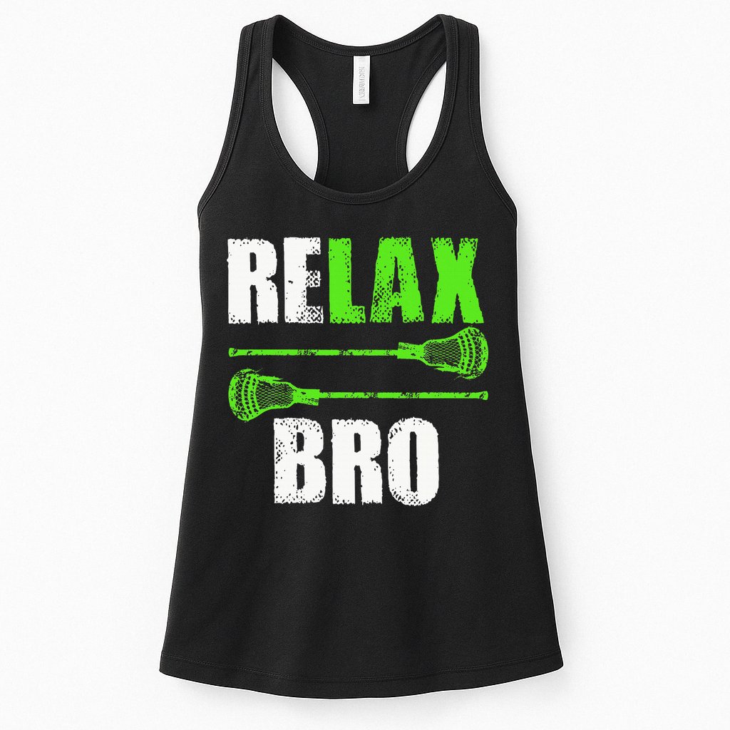 Relax Bro Lacrosse Sports Team Game Womens Tank Top