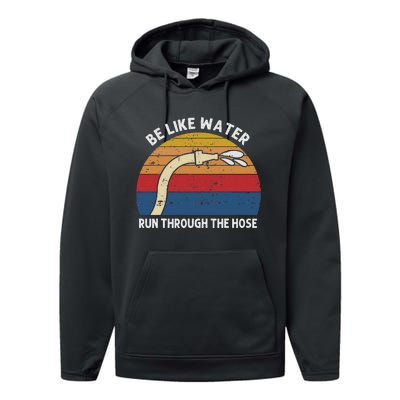 Retro Be Like Water Run Through The Hose Performance Fleece Hoodie