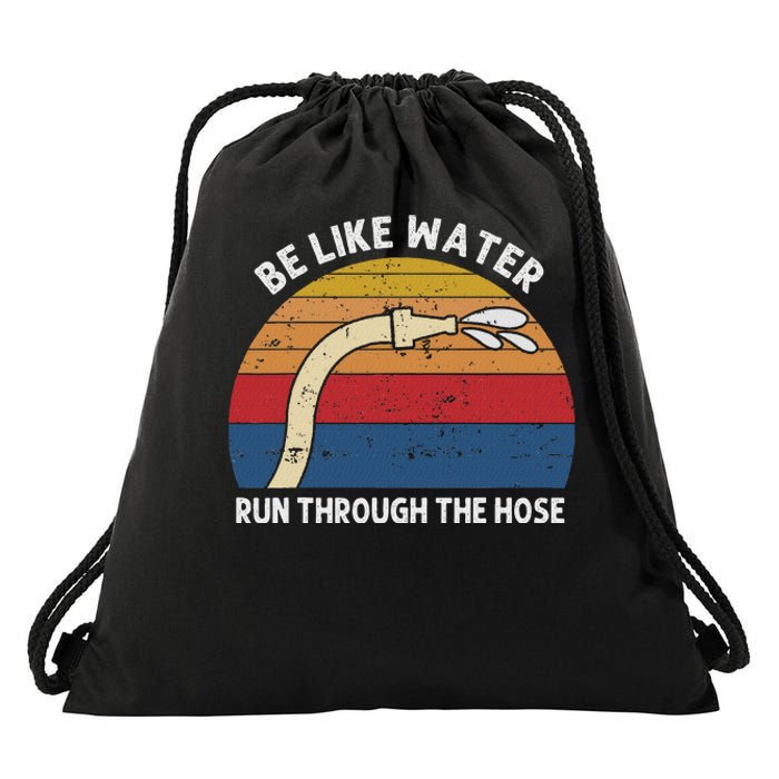 Retro Be Like Water Run Through The Hose Drawstring Bag