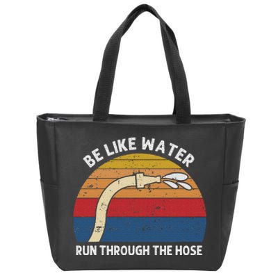 Retro Be Like Water Run Through The Hose Zip Tote Bag