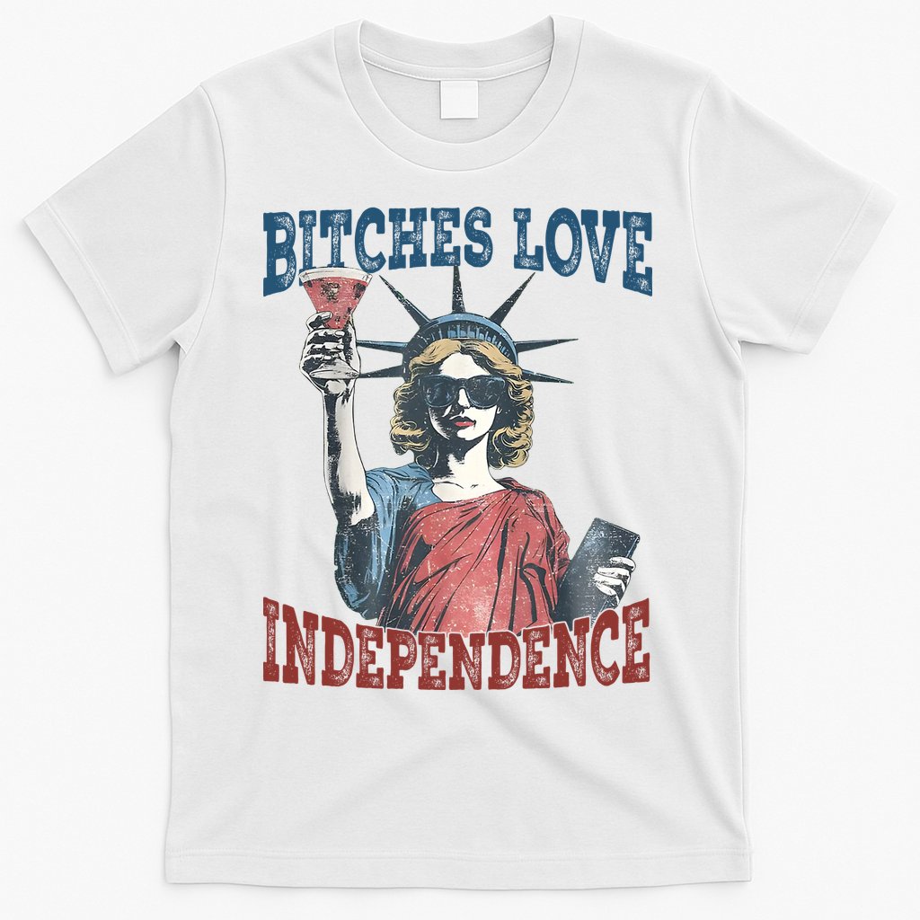 Retro Bitches Love Independence Funny T-Shirt