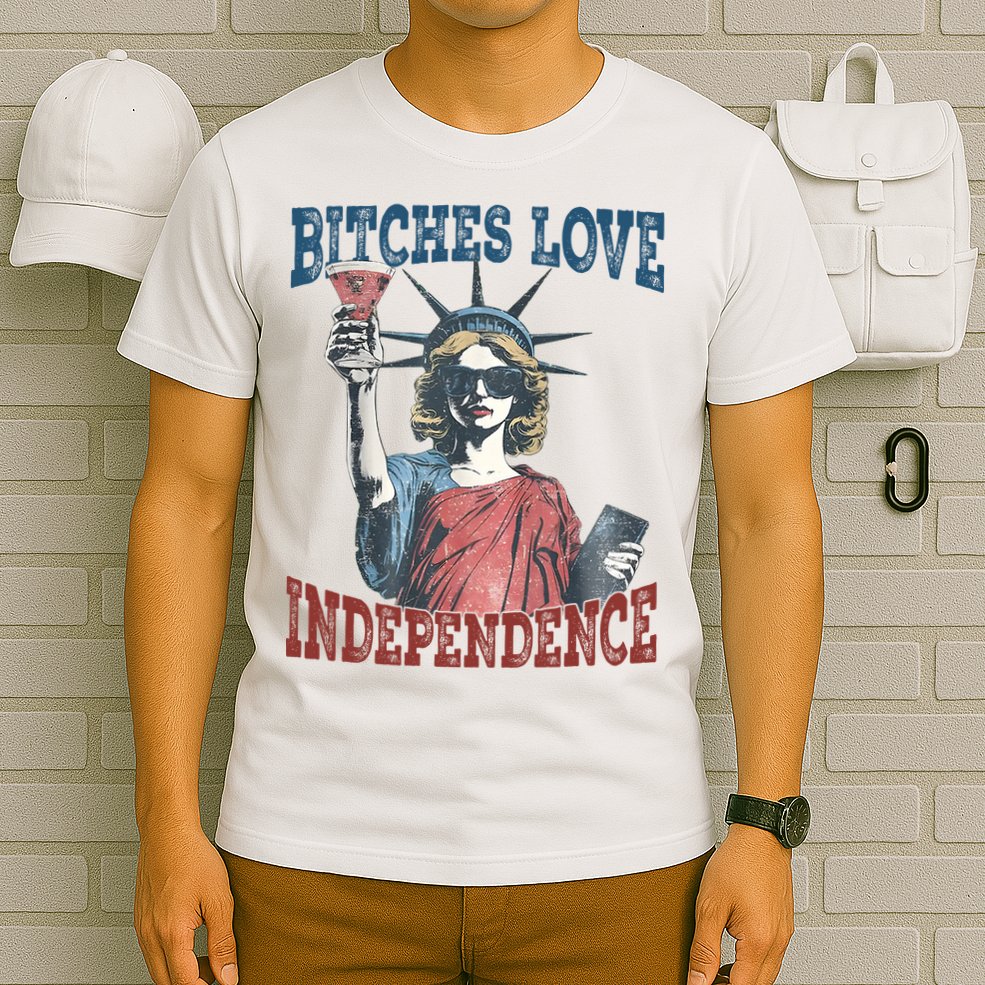 Retro Bitches Love Independence Funny T-Shirt