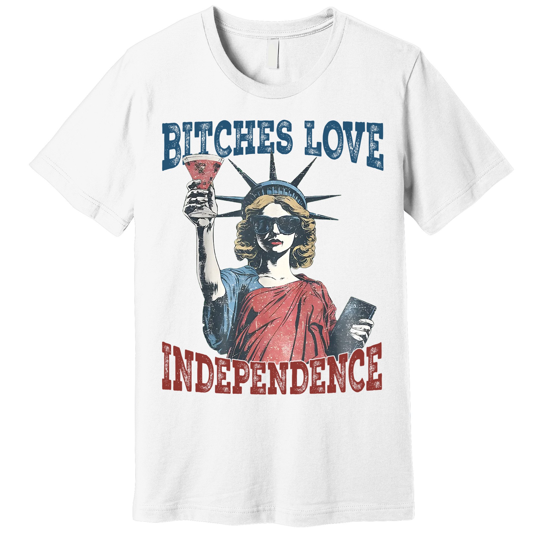 Retro Bitches Love Independence Funny Premium T-Shirt