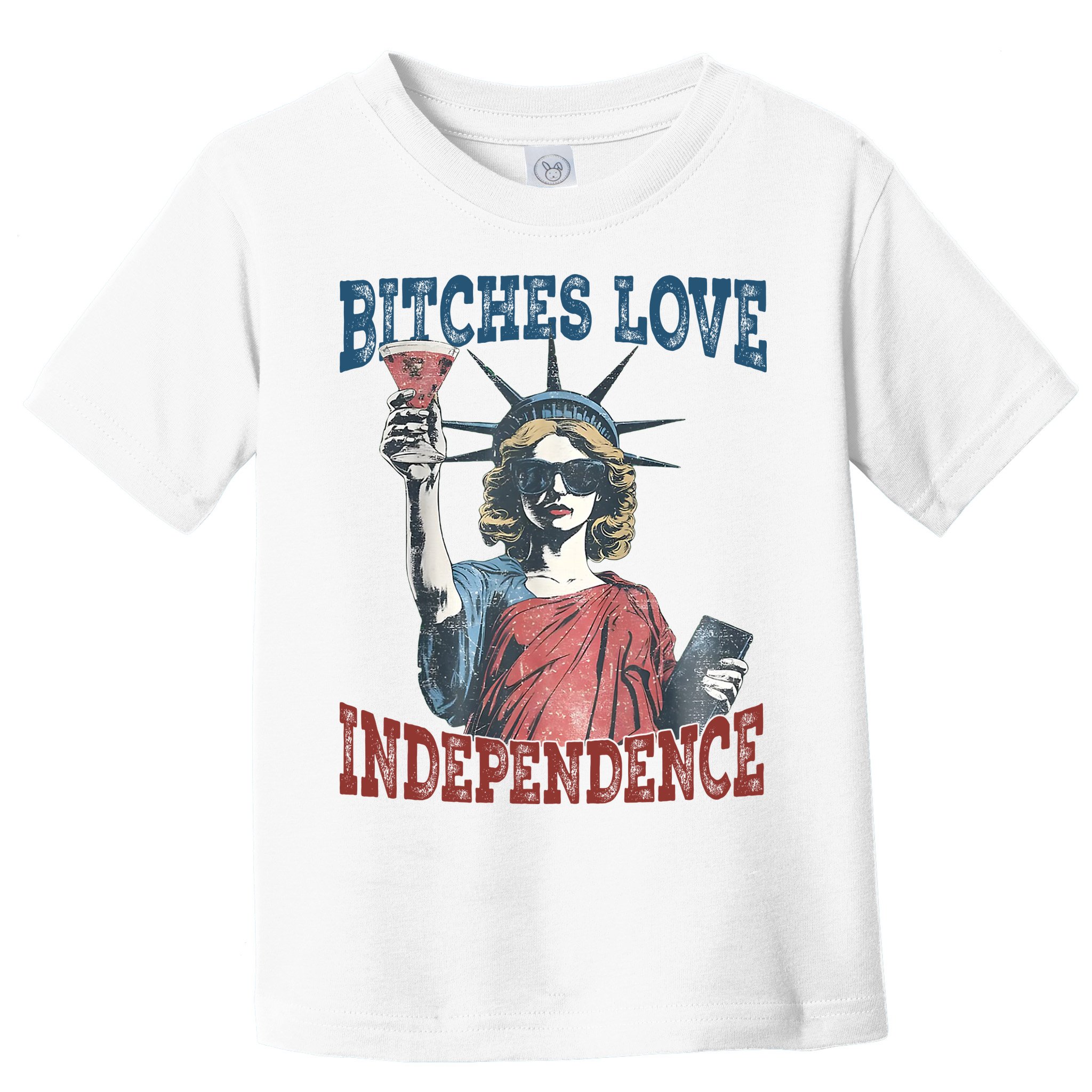 Retro Bitches Love Independence Funny Toddler T-Shirt
