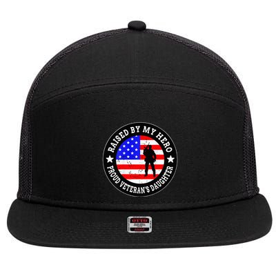 Raised By My Hero VeteranS Daughter 7 Panel Mesh Trucker Snapback Hat