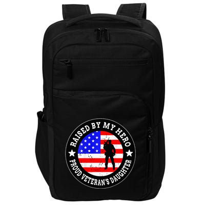 Raised By My Hero VeteranS Daughter Impact Tech Backpack