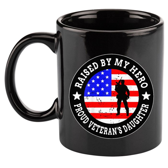 Raised By My Hero VeteranS Daughter 11oz C Handle Ceramic Mug