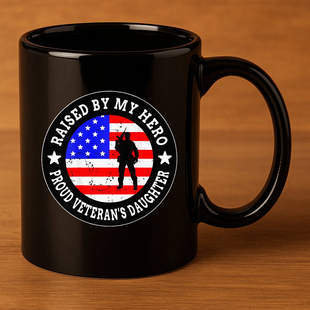 Raised By My Hero VeteranS Daughter 11oz C Handle Ceramic Mug