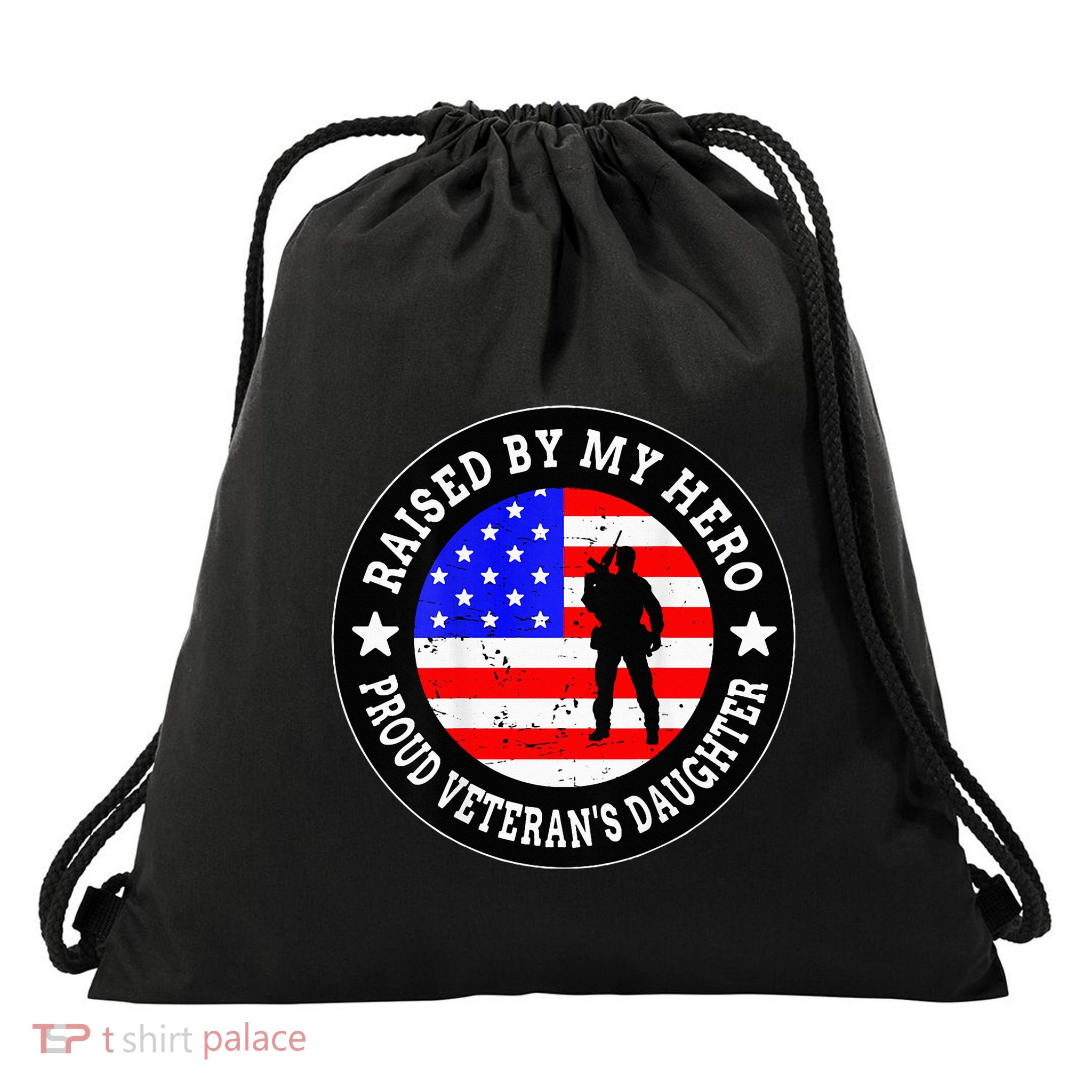 Raised By My Hero VeteranS Daughter Drawstring Bag