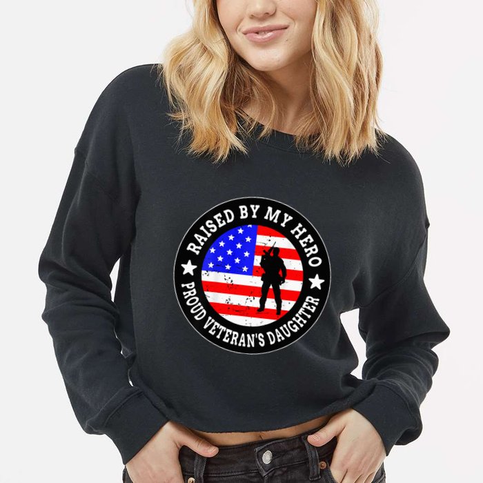 Raised By My Hero VeteranS Daughter Cropped Pullover Crew