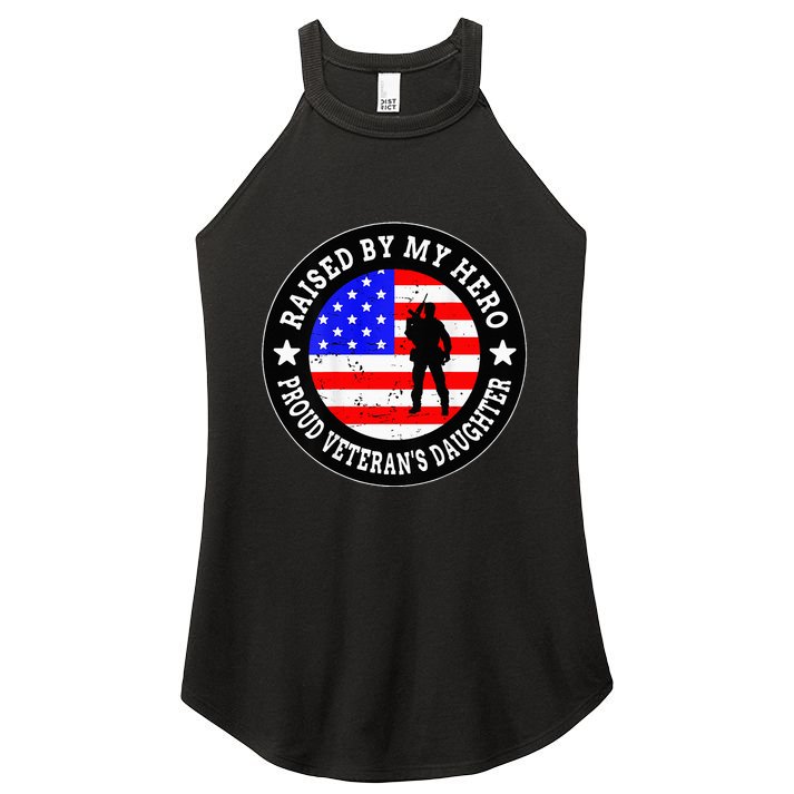 Raised By My Hero VeteranS Daughter Women's Perfect Tri Rocker Tank