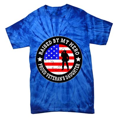 Raised By My Hero VeteranS Daughter Tie-Dye T-Shirt