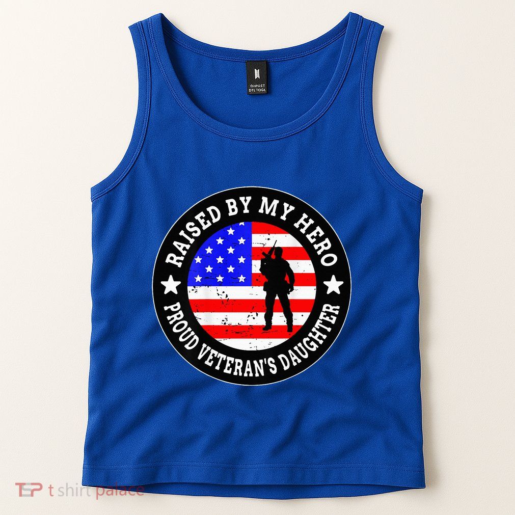 Raised By My Hero VeteranS Daughter Tank Top