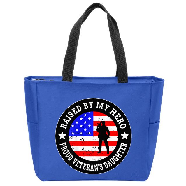 Raised By My Hero VeteranS Daughter Zip Tote Bag