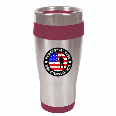 Raised By My Hero VeteranS Daughter 16oz Travel Tumbler