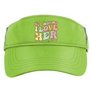 Retro But Mommy I Love Her Groovy Happy Parents Day Cool Gift Adult Drive Performance Visor