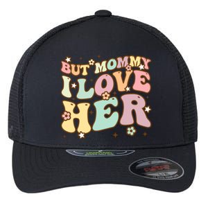 Retro But Mommy I Love Her Groovy Happy Parents Day Cool Gift Flexfit Unipanel Trucker Cap